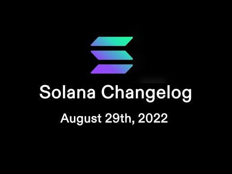 August 29th, 2022 - SDK Changes, Address Lookup Tables, Solang & More!