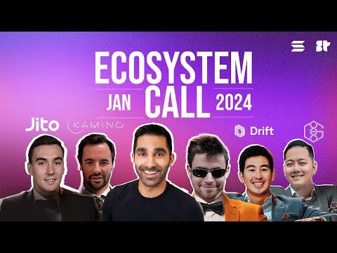 Solana Ecosystem Call ft. Jito, Kamino Finance, Drift, Genopets, and Udi Wertheimer (Jan 24)